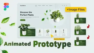 Modern Website UI Design for a Plants Shop | Figma Website Animation Tutorial + Free Image Files