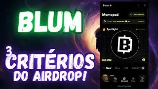 OS 3 REQUISITOS PARA SE TORNAR ELEGÍVEL AO AIRDROP BLUM!