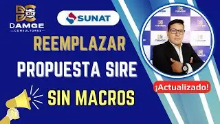 🔴 Caso Real | Como reemplazar la propuesta SIRE sin macros | paso a paso bien explicado | SUNAT 2024