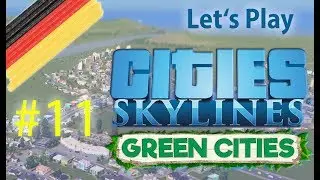 Cities Skylines ✪ Green Cities #11 MOD Vorstellung ✪ Lets Play | HD | German | Deutsch