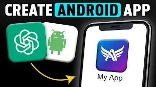 How to Make an Android App Using Chat GPT | Step-by-Step Guide