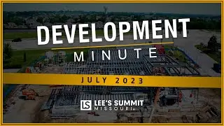🚧 Development Minute (JULY 2023) | LEE'S SUMMIT, MO - New Construction!