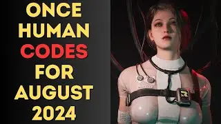 Once Human Codes for August 2024