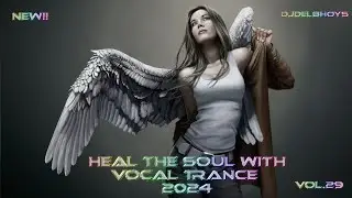 VOCAL TRANCE MIX 2024 🔶 August Edition 🔶 Vol.29 🎶