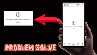 [SOLVE] How To Fix YouTube Error There was a problem with the server  [400]