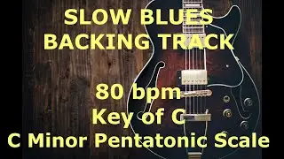 Slow Blues Backing Track - 80 bpm - Key of C (minor pentatonic)