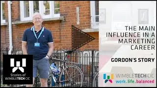 The Main Influence In A Marketing Career - Gordon's Story