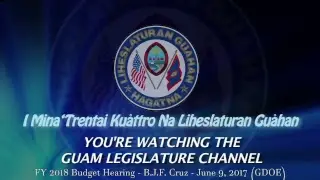 FY 2018 GDOE Budget Hearing - B.J.F. Cruz - June 9, 2017