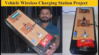 New Science Project, Vehicle Wireless Charging Station System Project 