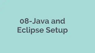 08 Java and Eclipse Setup. Rest Assured, API Automation, API Automation Playlist