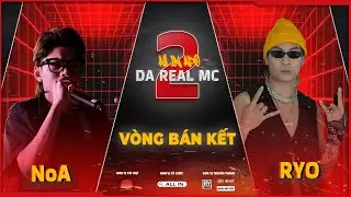 [Full] NoA vs RyO  | Vòng Bán Kết ALL IN APO : "Da Real MC mùa 2"