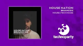 Bruuno Diz - House Nation | Technoparty 2021