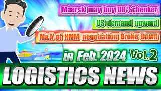 Logistics News in February 2024 Vol.2. Explained about Increase in Demand in the Market and more.