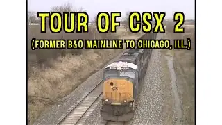 Tour of CSX 2 Former B&O Mainline to Chicago, Illinois