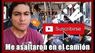 ME ASALTARON EN EL CAMIÓN - Asalto en la ciudad de Puebla
