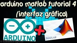arduino matlab tutorial 4 (interfaz gráfica)