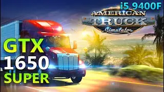 GTX 1650 SUPER | AMERICAN TRUCK SIMULATOR | i59400F | BENCHMARK | All SETTINGS