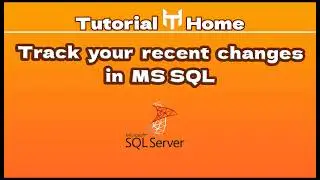 Track recent or last changes made in table, procedure, view, or function in MS SQL