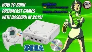 How To Burn Sega Dreamcast Games With ImgBurn In 2022! 