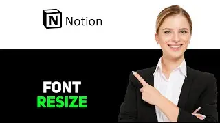 How to Change Font Size in Notion 2025