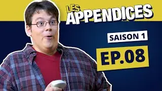 Les Appendices - s01e08