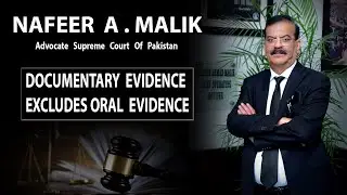 Documentary Evidence excludes Oral Evidence by NAFEER A. MALIK