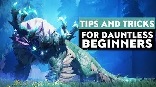 TOP 10 TIPS FOR BEGINNERS IN DAUNTLESS  | GUIDE FOR NEW PLAYERS