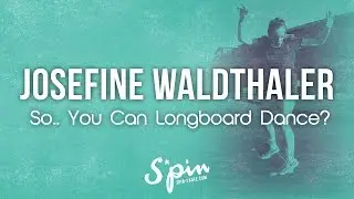 Josefine Waldthaler aka Frau Blume – SYCLD 2018 – Longboard Dancing