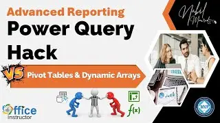 Power Query Hack vs Pivot Table with Dynamic Arrays - Excel Report