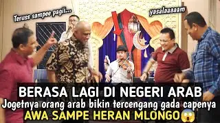 BERASA LAGI DI PADANG PASIR ! AWA SAMPE BENGONG ORANG ARAB GA ADA CAPENYA JOGED