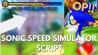ROBLOX Sonic Speed Simulator AUTOFARM SCRIPT!! *OP*