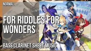 Bass Clarinet Sheet Music: How to play For Riddles For Wonders (Genshin Impact) by Yu Peng Chen