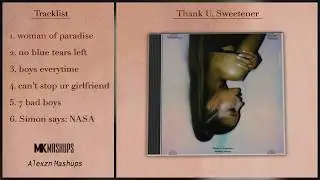 Thank U, Sweetener (Mashup Album) [Sampler + Tracklist]