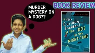 Curious incident of the dog in the night time | Book Review | Avid Reader |