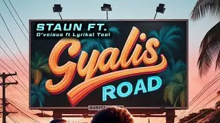 Staun ft D’vcious ft Lyrikal Tool - Gyalis road (official audio)
