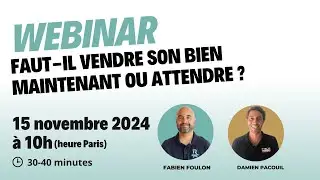 Faut-il vendre son bien maintenant ou attendre ?