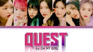 OH MY GIRL - 'Quest' Lyrics