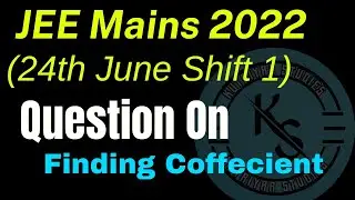 Question On Finding Coffecient | JEE Main 2022