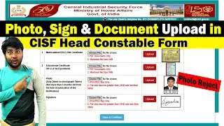 Photo Upload in CISF ASI Head Constable Form | Signature | Marksheet Upload | Photo Reject CISF ASI