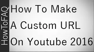 How to Make A Custom Channel URL For Youtube Channel  NEW METHOD WAY