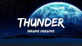Imagine Dragons - Thunder (Lyrics) - Cardi B, Miley Cyrus, Karol G, Dj Khaled, Lil Baby, Future & Li
