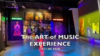 THE ART of MUSIC EXPERIENCE (a must see visual exhibit at this year's 2023 OC FAIR)