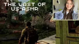 ASMR The Last of Us Gameplay🌲 (10K Special)