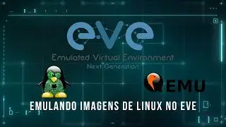 🔴 Emulando Imagens de Sistema Operacional Linux no EVE-NG ✅💻🧠