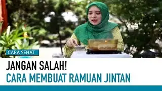 Tips Lengkap dan Cara Membuat Ramuan Jintan | Cara Sehat