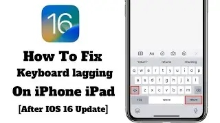 Fix Keyboard is lagging After iOS 16 update - How To Solve Keyboard lag Problem on iPhone iPad