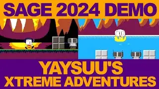 SAGE 2024 Demo Gameplay - YAYSUU's XTreme Adventures