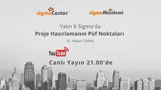 Yalın 6 Sigma'da Proje Hazırlamanın Püf Noktaları