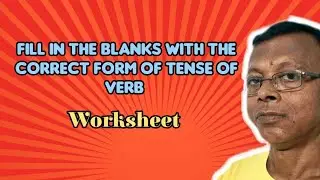 FILL IN THE BLANKS WITH THE CORRECT FORM OF TENSE OF VERB || WORKSHEET  #englishgrammar #education