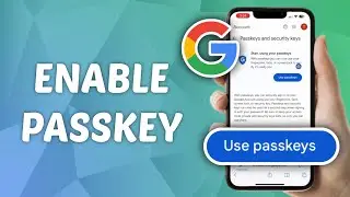 How to Enable Passkey for Google Account - Quick and Easy Guide!